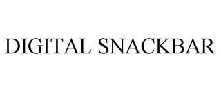 DIGITAL SNACKBAR