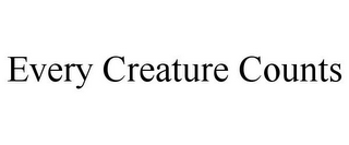 EVERY CREATURE COUNTS