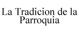 LA TRADICION DE LA PARROQUIA