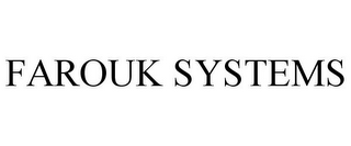 FAROUK SYSTEMS