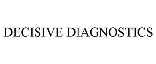 DECISIVE DIAGNOSTICS