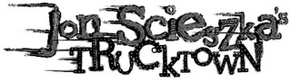 JON SCIESZKA'S TRUCKTOWN