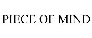 PIECE OF MIND