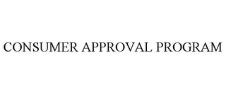 CONSUMER APPROVAL PROGRAM