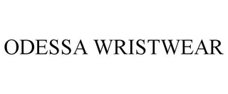 ODESSA WRISTWEAR