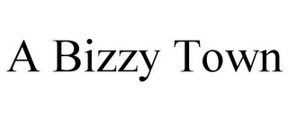 A BIZZY TOWN