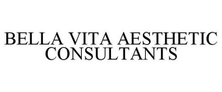 BELLA VITA AESTHETIC CONSULTANTS
