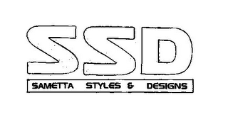 SSD SAMETTA STYLES & DESIGNS