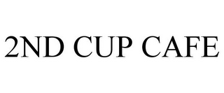 2ND CUP CAFE