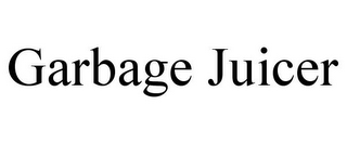 GARBAGE JUICER