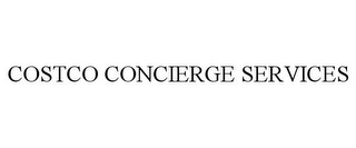 COSTCO CONCIERGE SERVICES