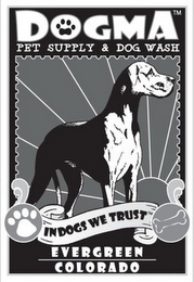 DOGMA PET SUPPLY & DOG WASH IN DOGS WE TRUST EVERGREEN COLORADO