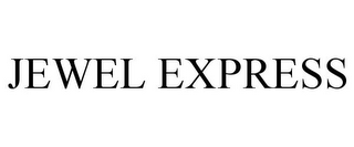 JEWEL EXPRESS