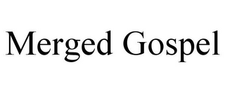 MERGED GOSPEL