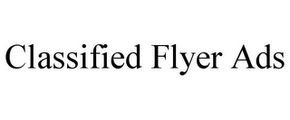 CLASSIFIED FLYER ADS