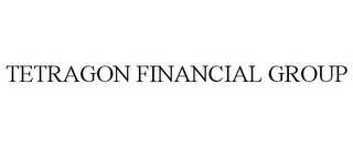 TETRAGON FINANCIAL GROUP