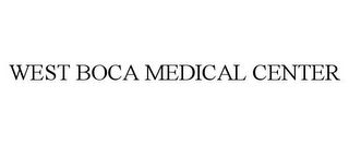 WEST BOCA MEDICAL CENTER