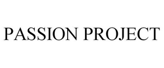 PASSION PROJECT