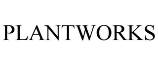 PLANTWORKS