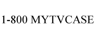 1-800 MYTVCASE