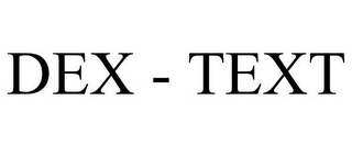 DEX - TEXT