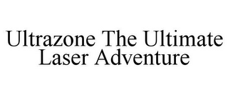 ULTRAZONE THE ULTIMATE LASER ADVENTURE