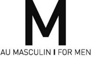 M AU MASCULIN FOR MEN