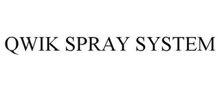 QWIK SPRAY SYSTEM