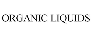 ORGANIC LIQUIDS