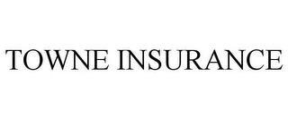 TOWNE INSURANCE