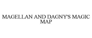 MAGELLAN AND DAGNY'S MAGIC MAP