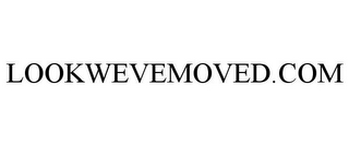 LOOKWEVEMOVED.COM