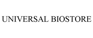 UNIVERSAL BIOSTORE