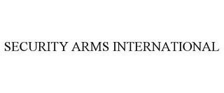 SECURITY ARMS INTERNATIONAL