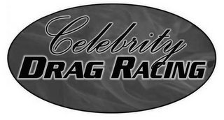 CELEBRITY DRAG RACING