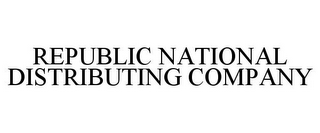 REPUBLIC NATIONAL DISTRIBUTING COMPANY