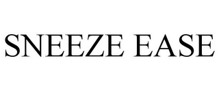 SNEEZE EASE