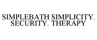 SIMPLEBATH SIMPLICITY. SECURITY. THERAPY