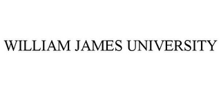 WILLIAM JAMES UNIVERSITY