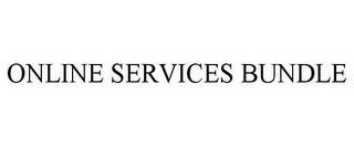 ONLINE SERVICES BUNDLE