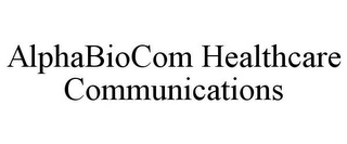 ALPHABIOCOM HEALTHCARE COMMUNICATIONS