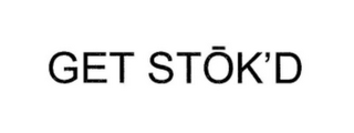 GET STOK'D