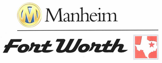 M MANHEIM FORT WORTH