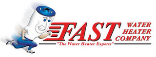 FAST WATER HEATER COMPANY "THE WATER HEATER EXPERTS"