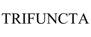TRIFUNCTA