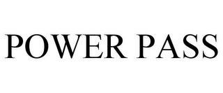 POWER PASS