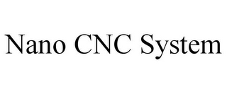 NANO CNC SYSTEM