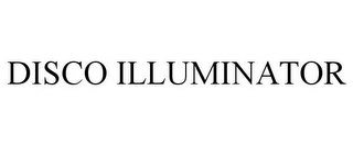 DISCO ILLUMINATOR