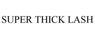 SUPER THICK LASH