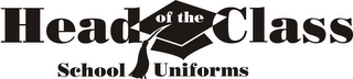 HEAD OF THE CLASS SCHOOL UNIFORMS